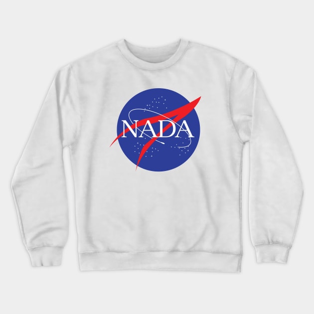 NADA Crewneck Sweatshirt by HellraiserDesigns